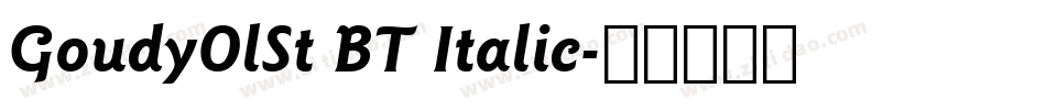 GoudyOlSt BT Italic字体转换